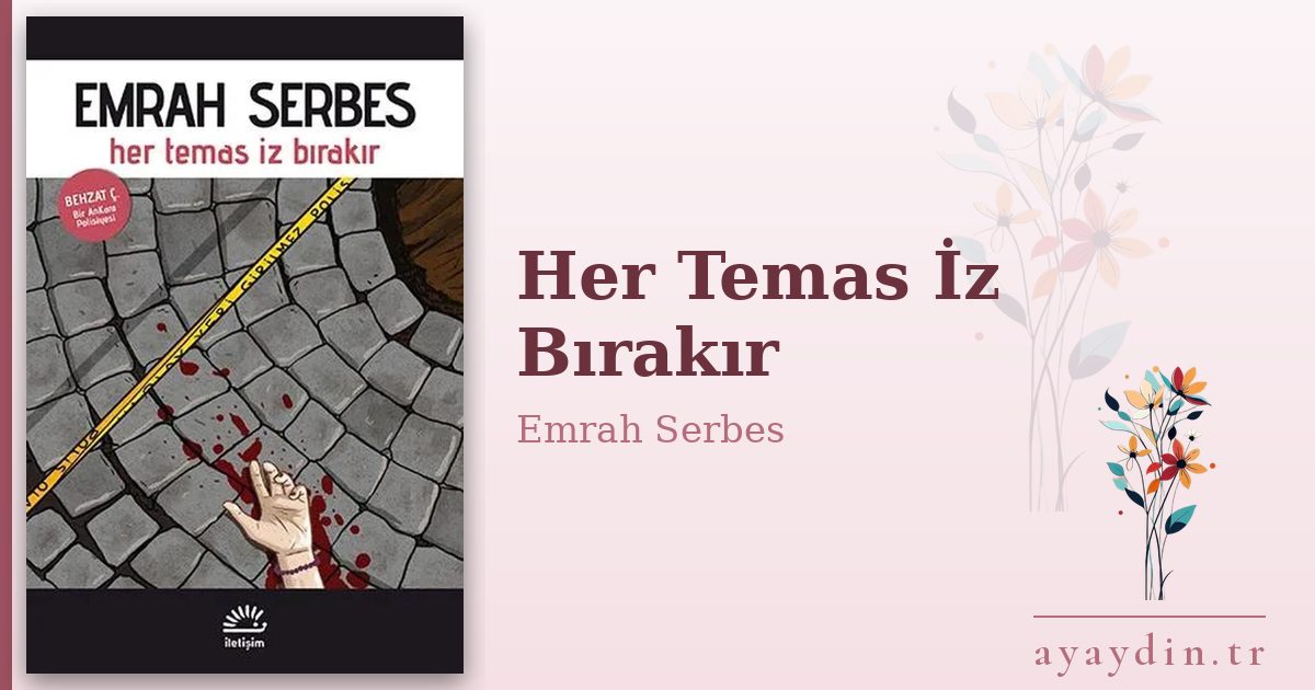 Her Temas İz Bırakır - Emrah Serbes kitap alıntıları ve sözleri