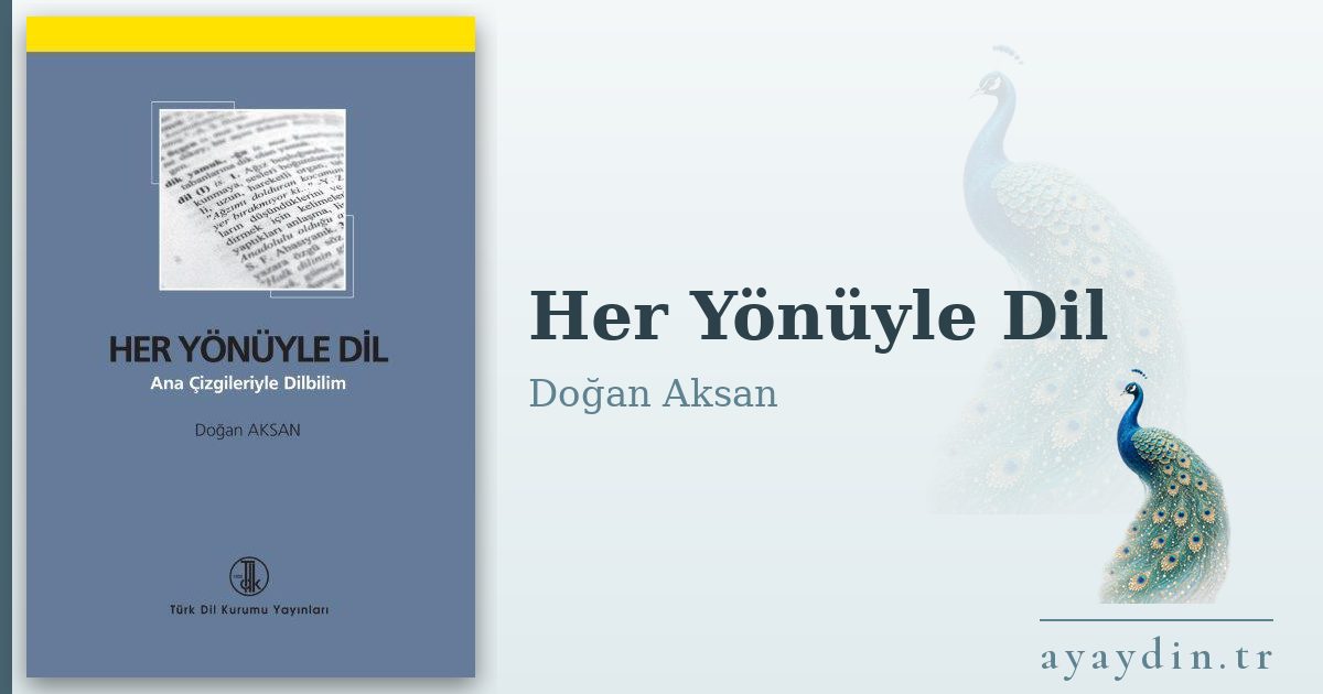 Her Yönüyle Dil - Doğan Aksan kitap alıntıları ve sözleri