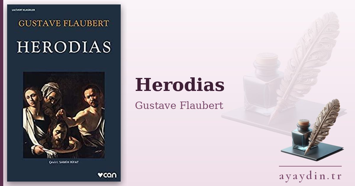 Herodias - Gustave Flaubert kitap alıntıları ve sözleri