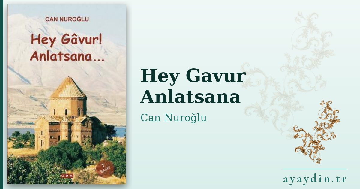 Hey Gavur Anlatsana - Can Nuroğlu kitap alıntıları ve sözleri