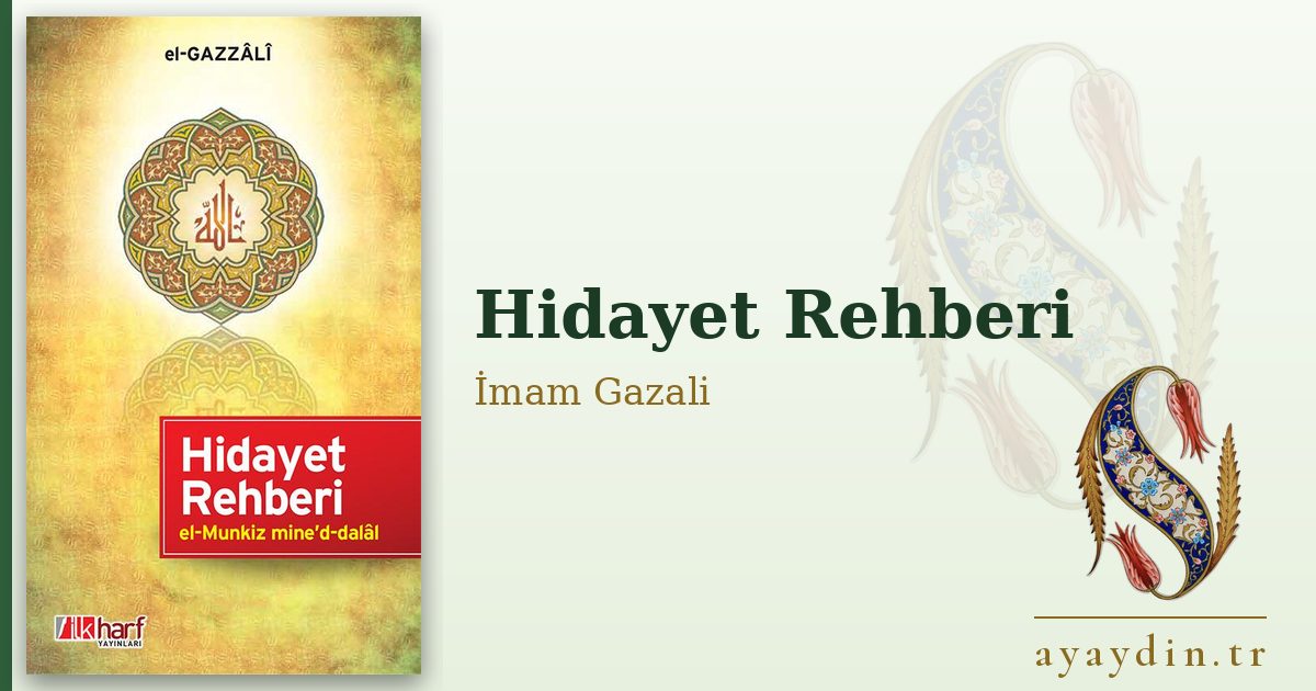 Hidayet Rehberi - İmam Gazali kitap alıntıları ve sözleri