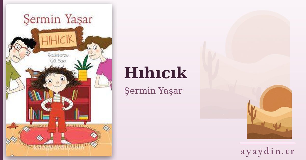 Hıhıcık - Şermin Yaşar kitap alıntıları ve sözleri