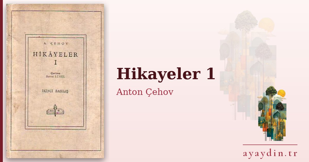 Hikayeler 1 - Anton Çehov kitap alıntıları ve sözleri