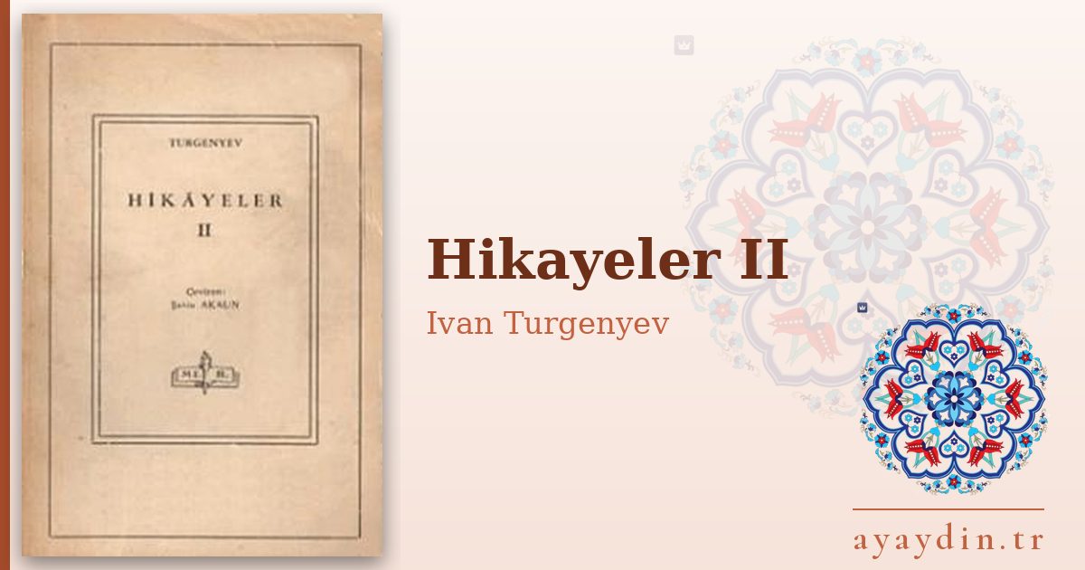 Hikayeler II - Ivan Turgenyev kitap alıntıları ve sözleri