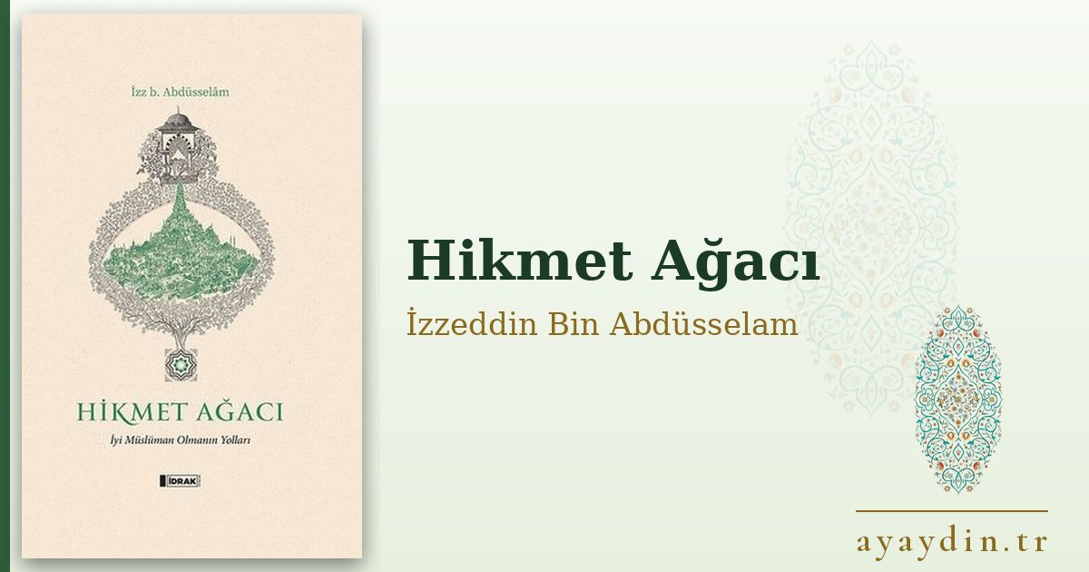 Hikmet Ağacı - İzzeddin Bin Abdüsselam kitap alıntıları ve sözleri