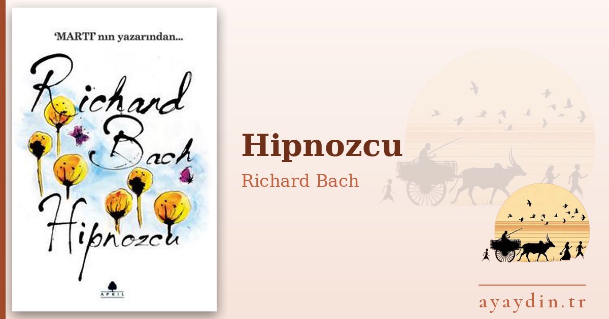 Hipnozcu - Richard Bach kitap alıntıları ve sözleri