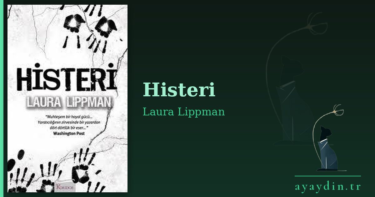 Histeri - Laura Lippman kitap alıntıları ve sözleri