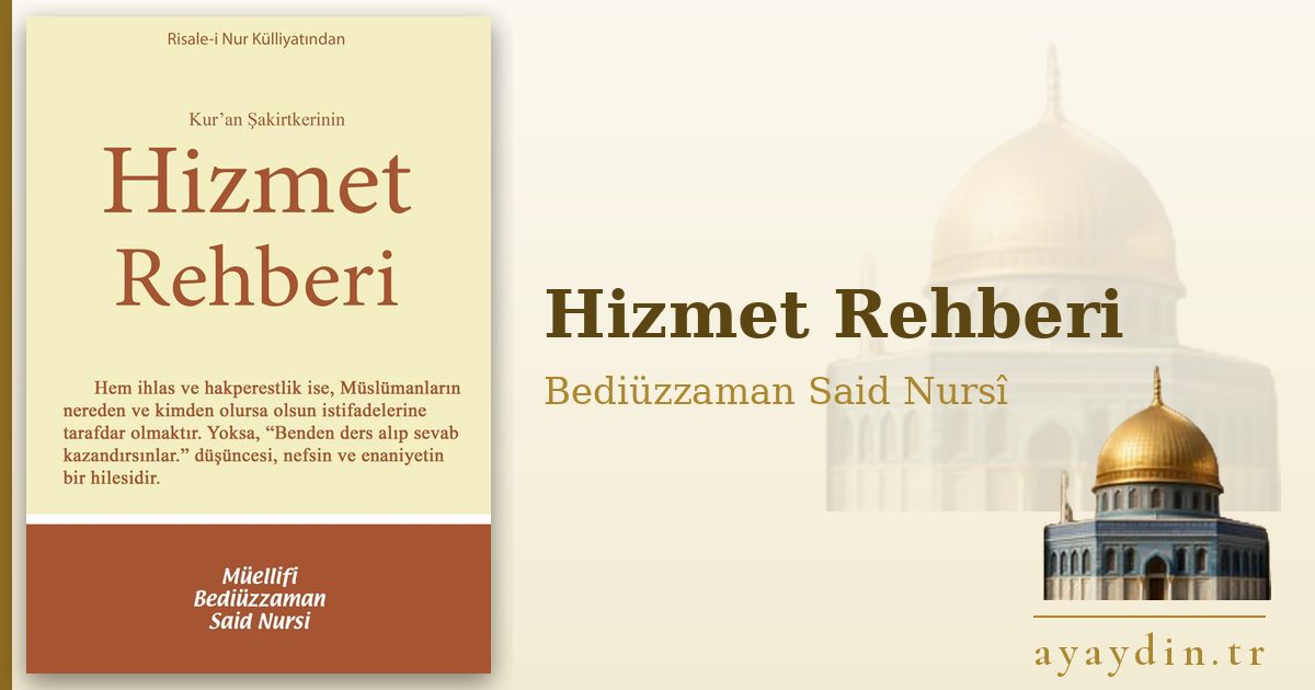 Hizmet Rehberi - Bediüzzaman Said Nursî kitap alıntıları ve sözleri