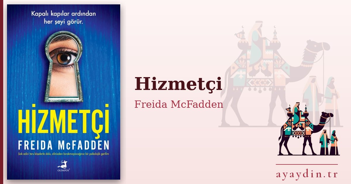 Hizmetçi - Freida McFadden kitap alıntıları ve sözleri