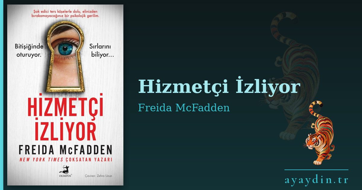 Hizmetçi İzliyor - Freida McFadden kitap alıntıları ve sözleri