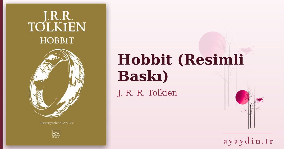 Hobbit (Resimli Baskı) - J. R. R. Tolkien kitap alıntıları ve sözleri