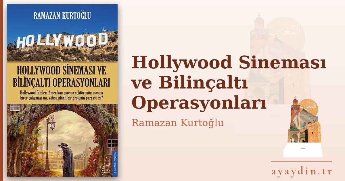 Hollywood Sineması ve Bilinçaltı Operasyonları - Ramazan Kurtoğlu kitap alıntıları ve sözleri
