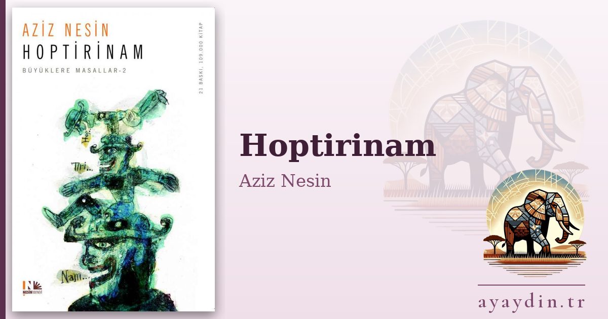 Hoptirinam - Aziz Nesin kitap alıntıları ve sözleri