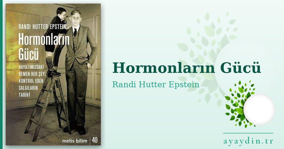 Hormonların Gücü - Randi Hutter Epstein kitap alıntıları ve sözleri