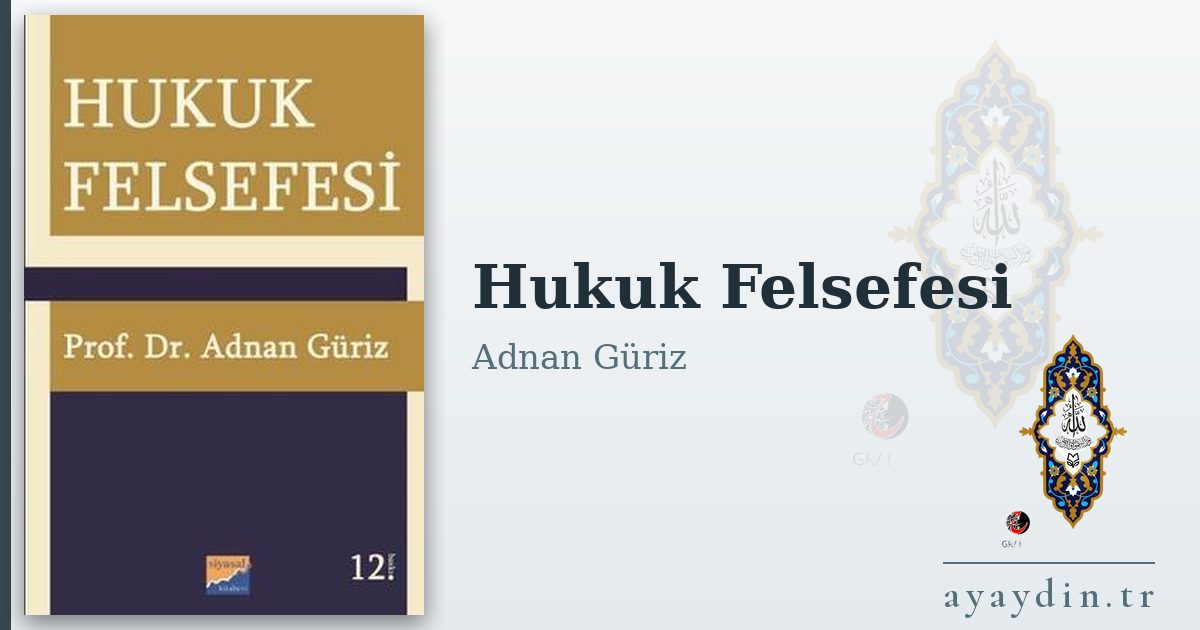 Hukuk Felsefesi - Adnan Güriz kitap alıntıları ve sözleri