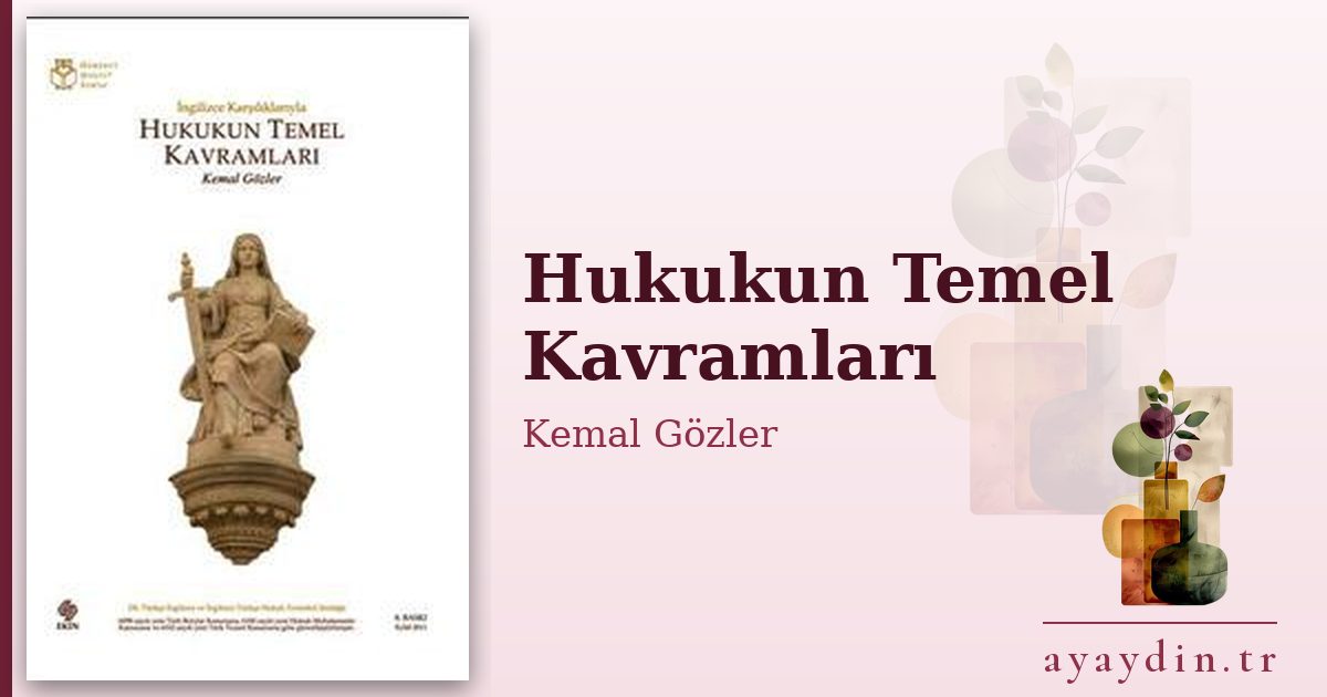 Hukukun Temel Kavramları - Kemal Gözler kitap alıntıları ve sözleri