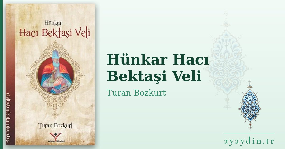 Hünkar Hacı Bektaşi Veli - Turan Bozkurt kitap alıntıları ve sözleri