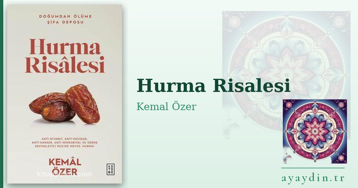Hurma Risalesi - Kemal Özer kitap alıntıları ve sözleri