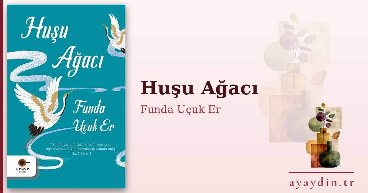 Huşu Ağacı - Funda Uçuk Er kitap alıntıları ve sözleri