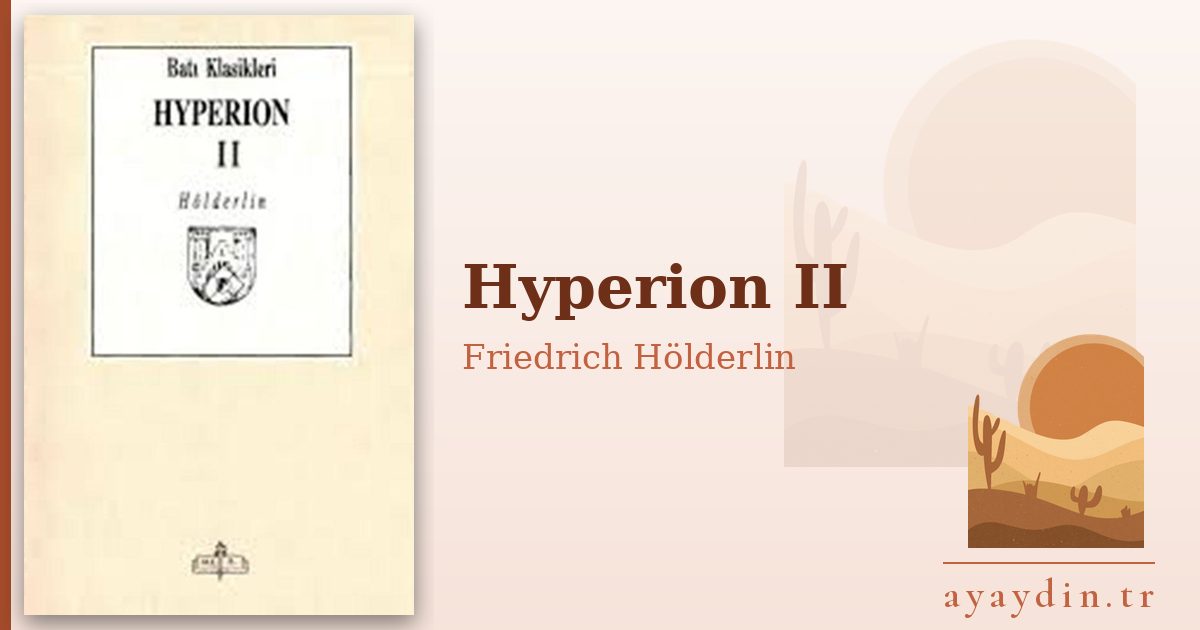 Hyperion II - Friedrich Hölderlin kitap alıntıları ve sözleri