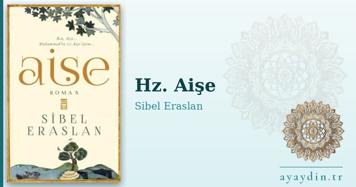 Hz. Aişe - Sibel Eraslan kitap alıntıları ve sözleri
