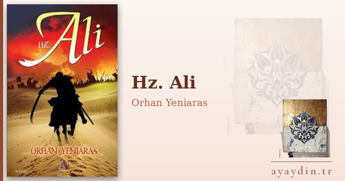 Hz. Ali - Orhan Yeniaras kitap alıntıları ve sözleri