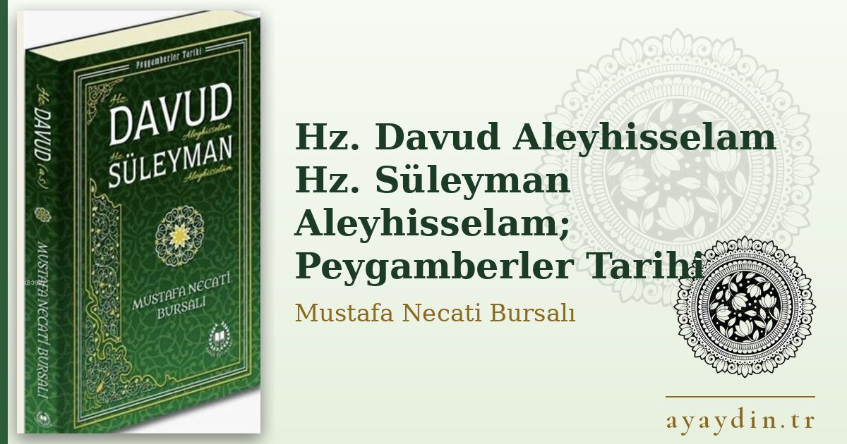Hz. Davud Aleyhisselam Hz. Süleyman Aleyhisselam; Peygamberler Tarihi - Mustafa Necati Bursalı kitap alıntıları ve sözleri