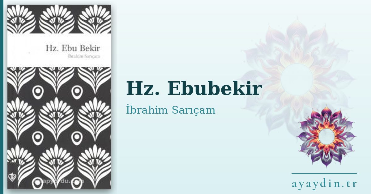 Hz. Ebubekir - İbrahim Sarıçam kitap alıntıları ve sözleri