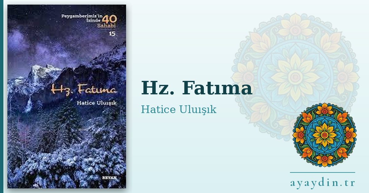Hz. Fatıma - Hatice Uluışık kitap alıntıları ve sözleri