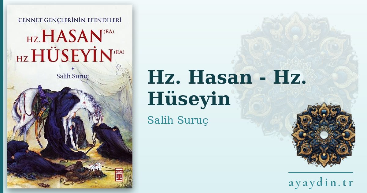 Hz. Hasan - Hz. Hüseyin - Salih Suruç kitap alıntıları ve sözleri