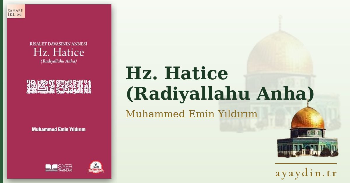 Hz. Hatice (Radiyallahu Anha) - Muhammed Emin Yıldırım kitap alıntıları ve sözleri