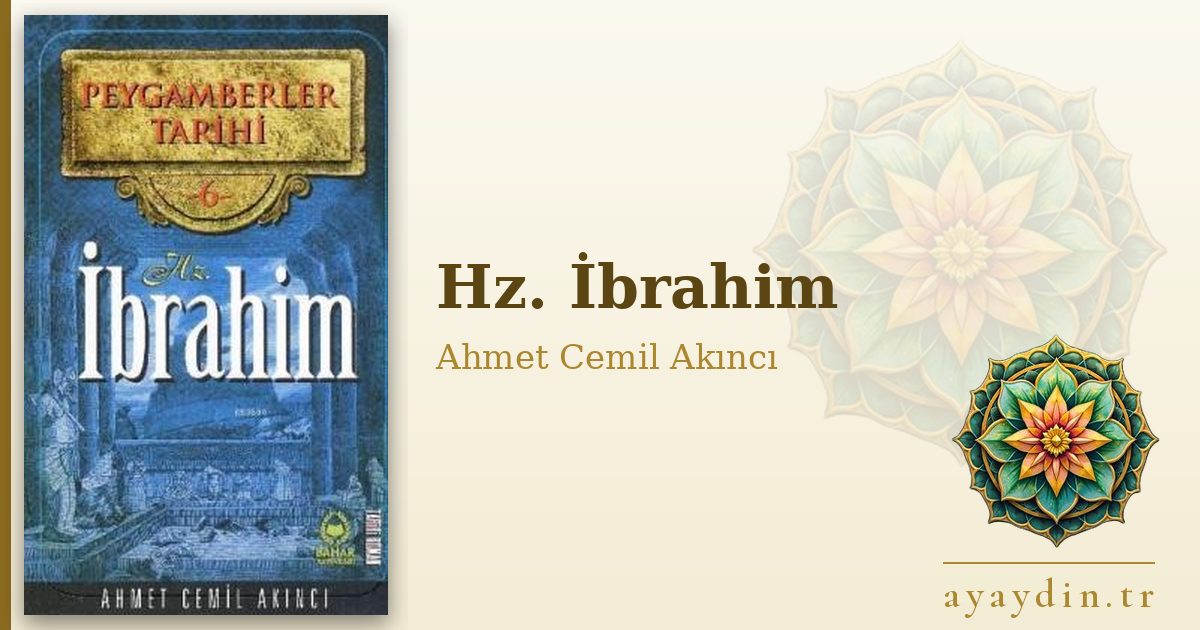 Hz. İbrahim - Ahmet Cemil Akıncı kitap alıntıları ve sözleri