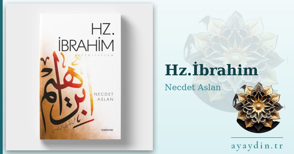Hz.İbrahim - Necdet Aslan kitap alıntıları ve sözleri
