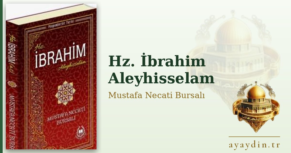 Hz. İbrahim Aleyhisselam - Mustafa Necati Bursalı kitap alıntıları ve sözleri