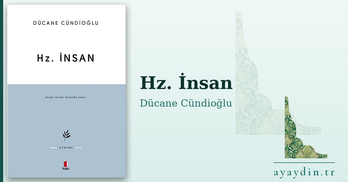 Hz. İnsan - Dücane Cündioğlu kitap alıntıları ve sözleri