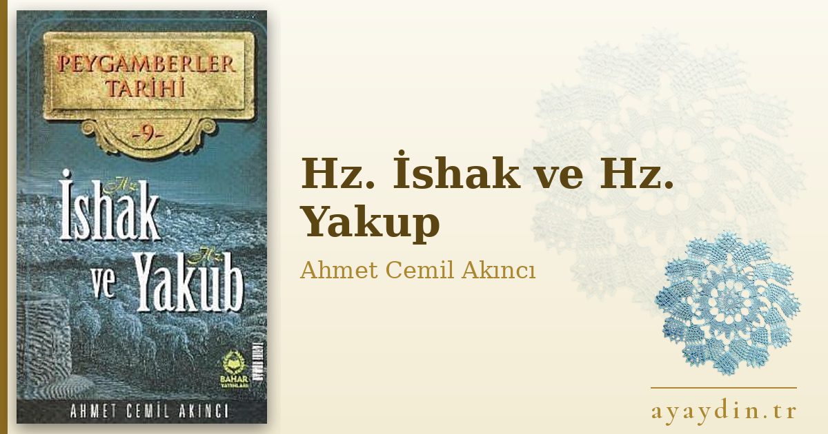 Hz. İshak ve Hz. Yakup - Ahmet Cemil Akıncı kitap alıntıları ve sözleri