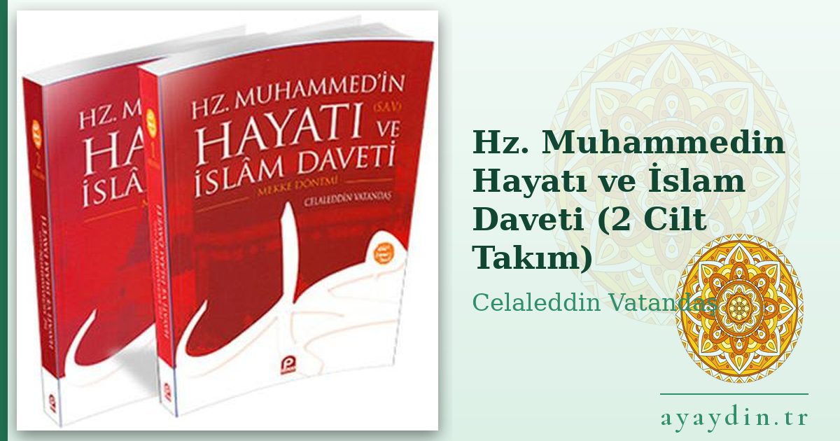 Hz. Muhammedin Hayatı ve İslam Daveti (2 Cilt Takım) - Celaleddin Vatandaş kitap alıntıları ve sözleri