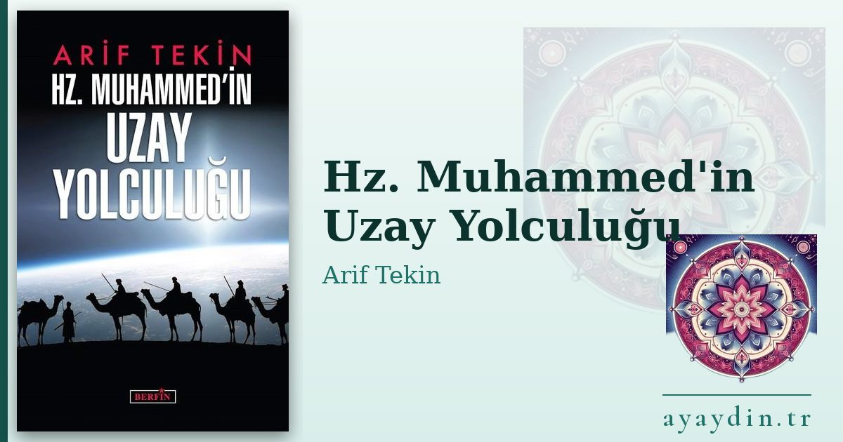 Hz. Muhammed'in Uzay Yolculuğu - Arif Tekin kitap alıntıları ve sözleri