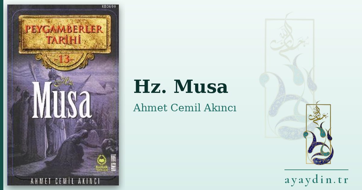 Hz. Musa - Ahmet Cemil Akıncı kitap alıntıları ve sözleri