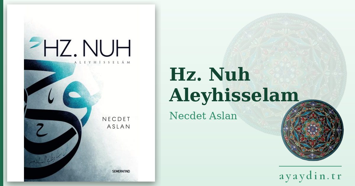 Hz. Nuh Aleyhisselam - Necdet Aslan kitap alıntıları ve sözleri