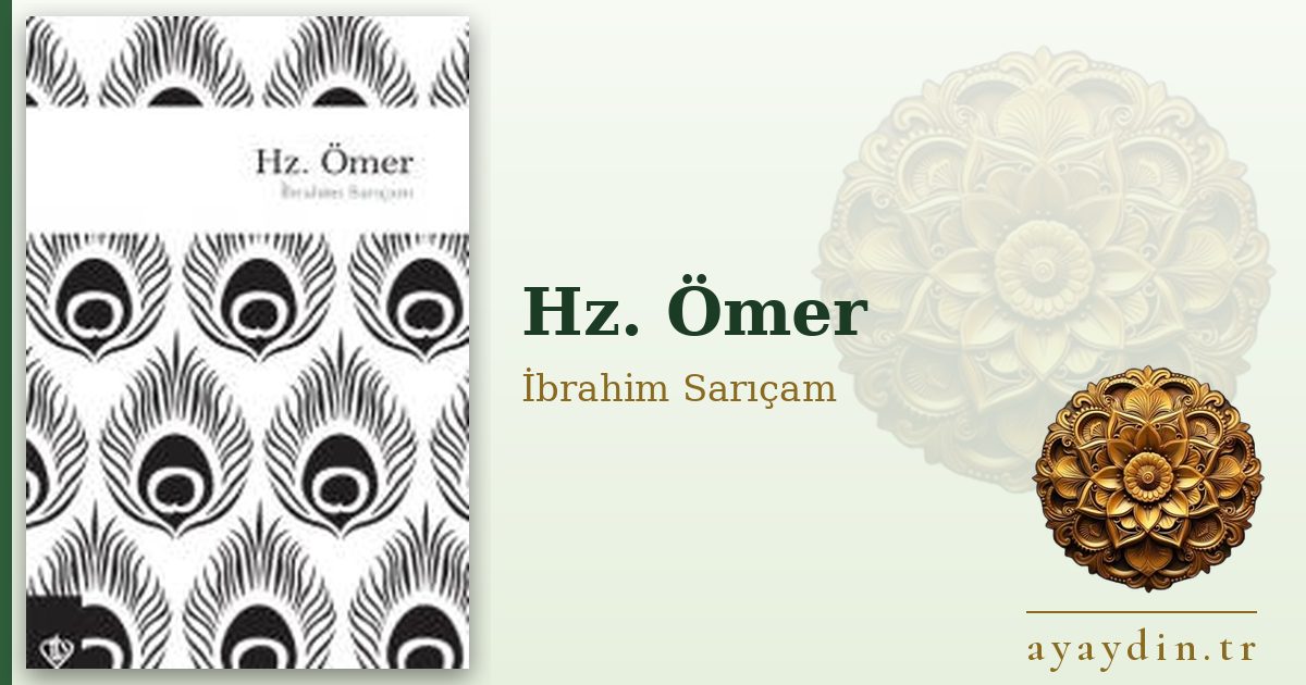 Hz. Ömer - İbrahim Sarıçam kitap alıntıları ve sözleri