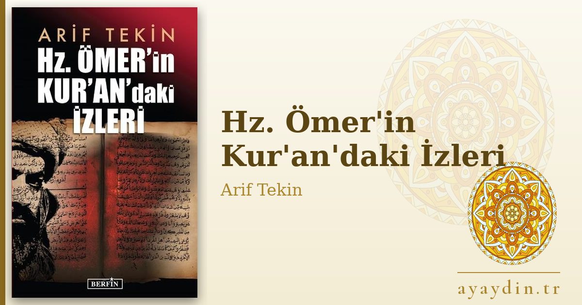 Hz. Ömer'in Kur'an'daki İzleri - Arif Tekin kitap alıntıları ve sözleri