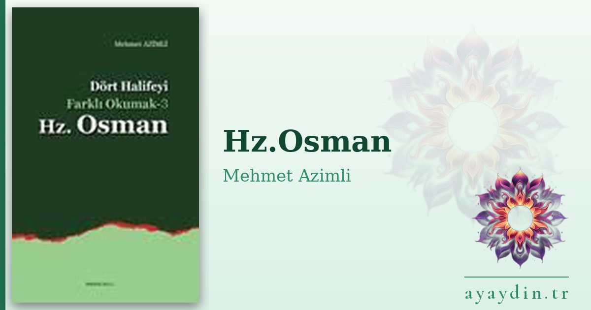 Hz.Osman - Mehmet Azimli kitap alıntıları ve sözleri