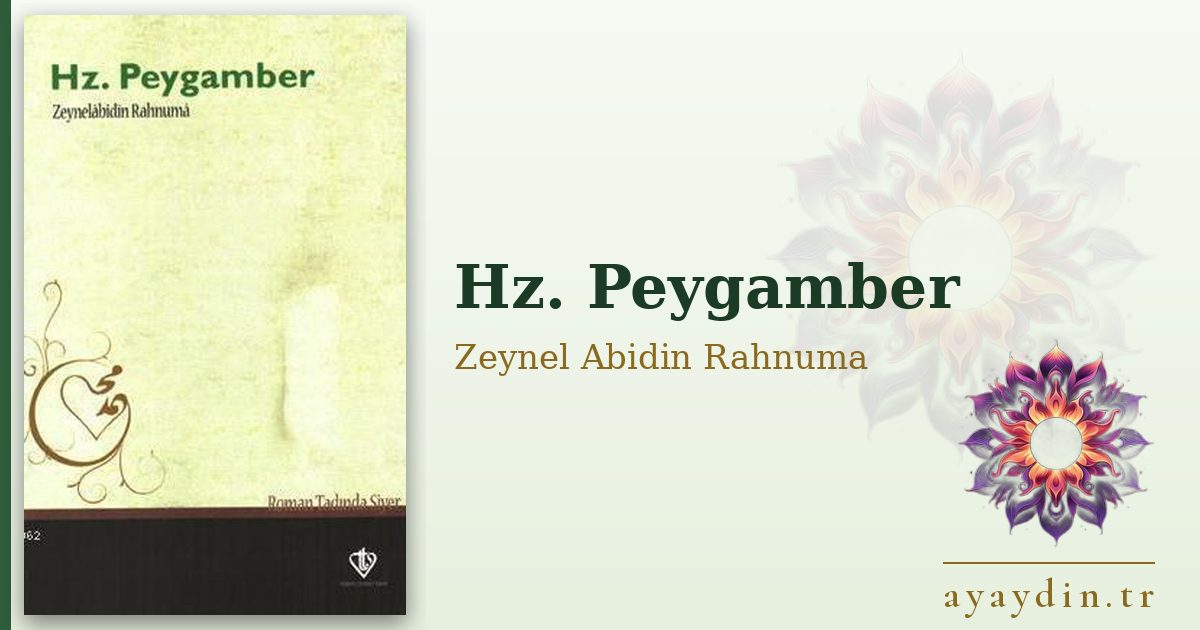 Hz. Peygamber - Zeynel Abidin Rahnuma kitap alıntıları ve sözleri