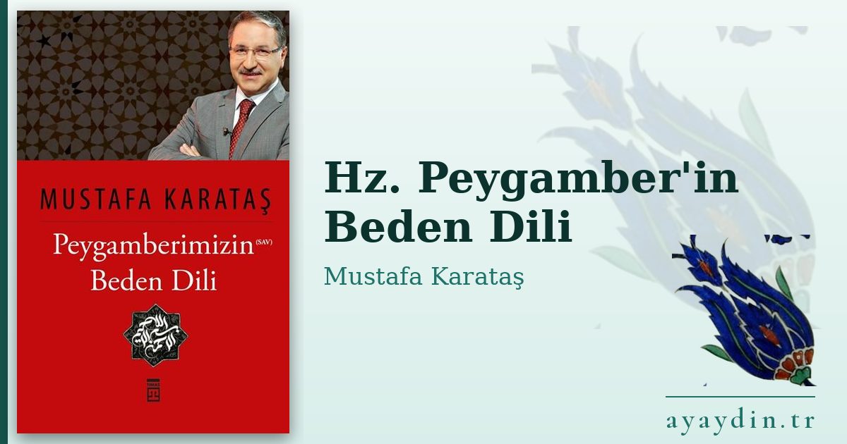 Hz. Peygamber'in Beden Dili - Mustafa Karataş kitap alıntıları ve sözleri