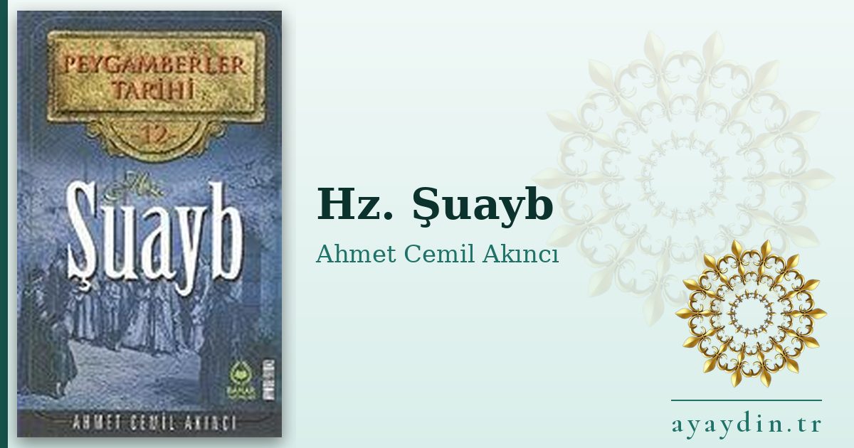 Hz. Şuayb - Ahmet Cemil Akıncı kitap alıntıları ve sözleri