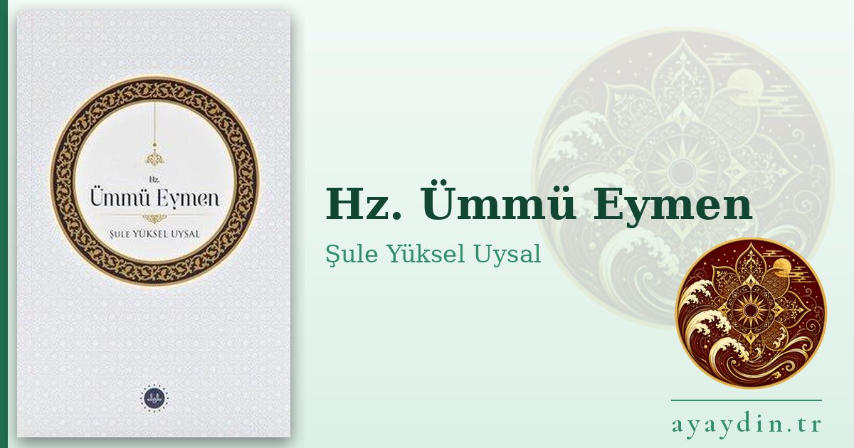 Hz. Ümmü Eymen - Şule Yüksel Uysal kitap alıntıları ve sözleri