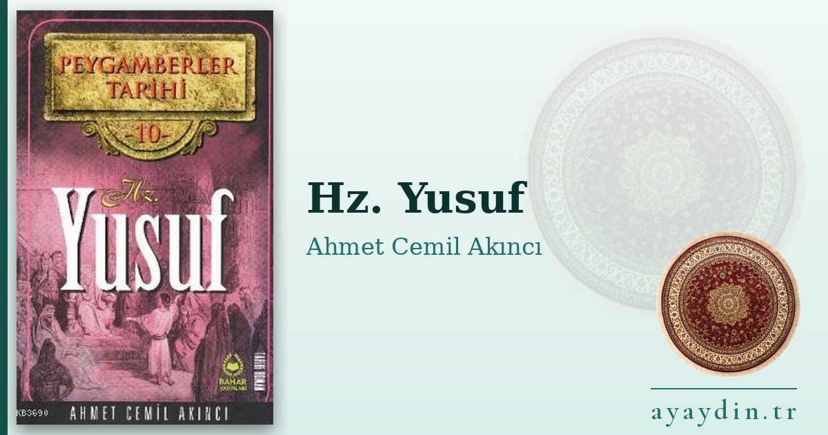 Hz. Yusuf - Ahmet Cemil Akıncı kitap alıntıları ve sözleri