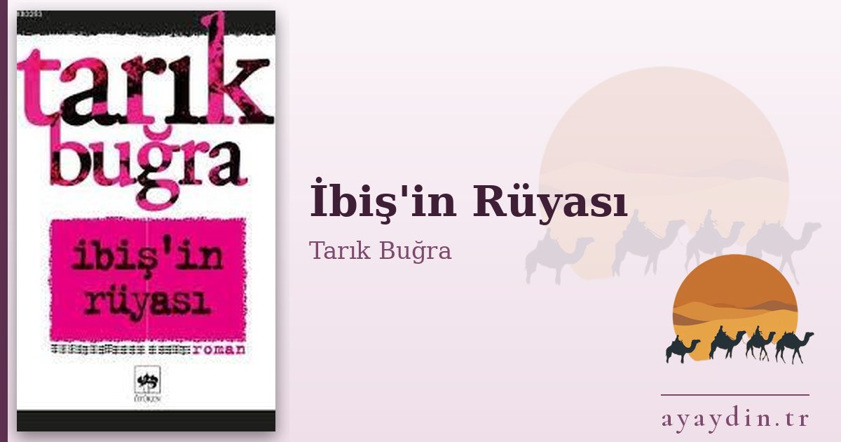 İbiş'in Rüyası - Tarık Buğra kitap alıntıları ve sözleri
