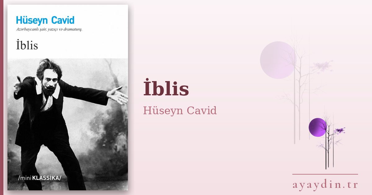 İblis - Hüseyn Cavid kitap alıntıları ve sözleri